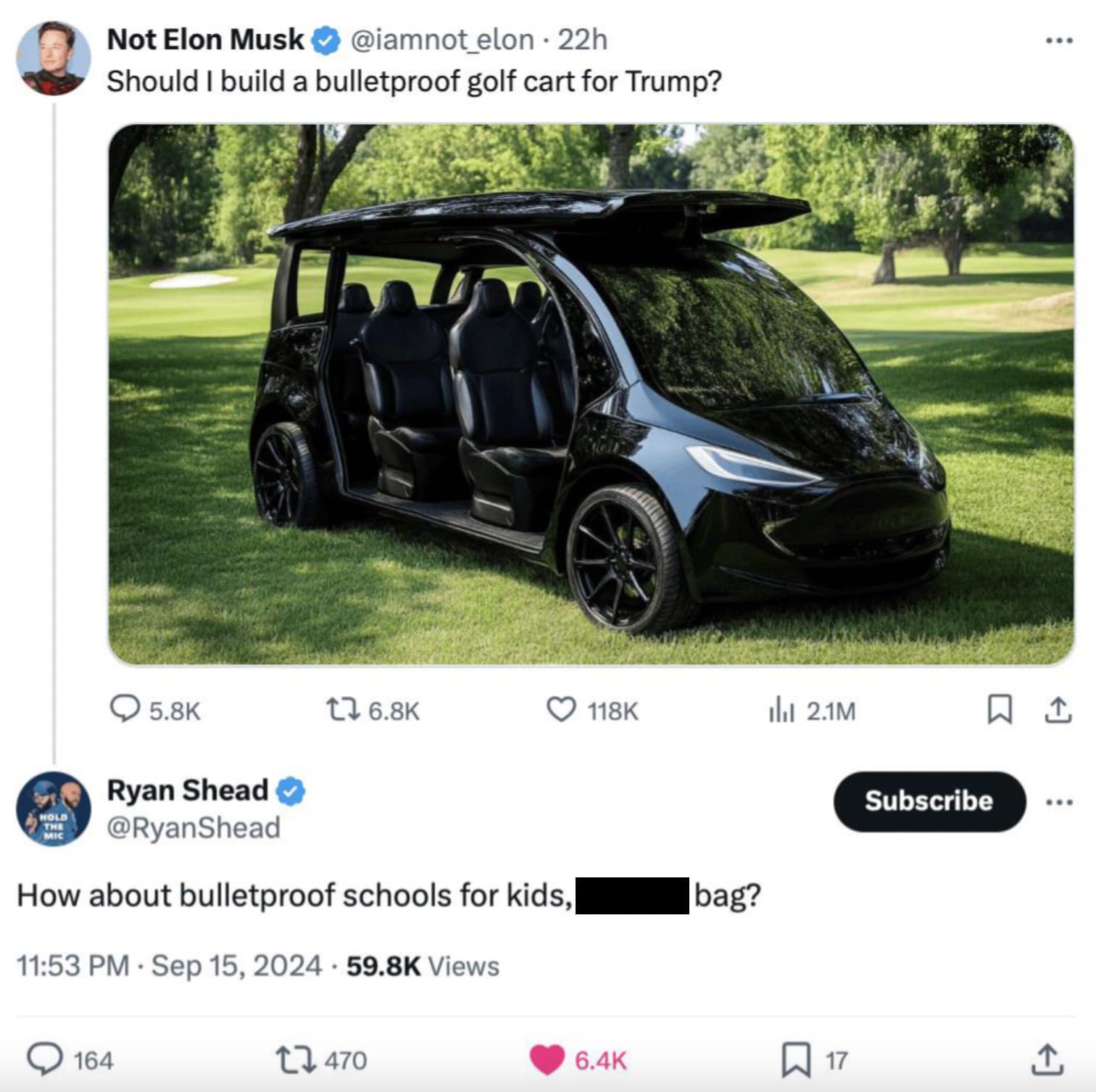 mitsubishi - Not Elon Musk 22h Should I build a bulletproof golf cart for Trump? 2.1M 1 Ryan Shead Subscribe Hold How about bulletproof schools for kids, Views 164 27470 bag? 17